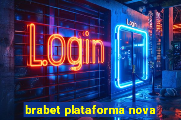 brabet plataforma nova