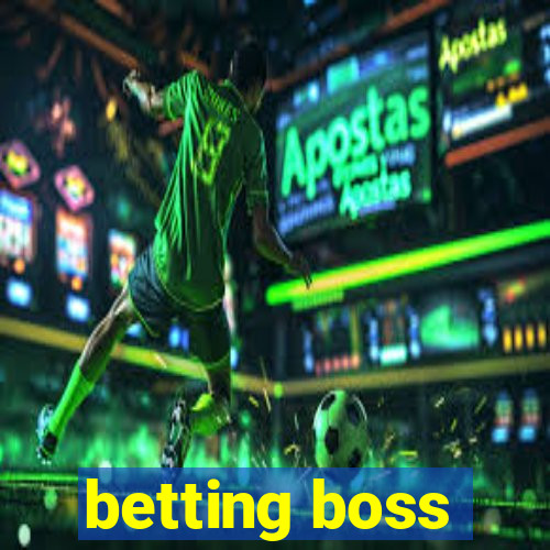 betting boss