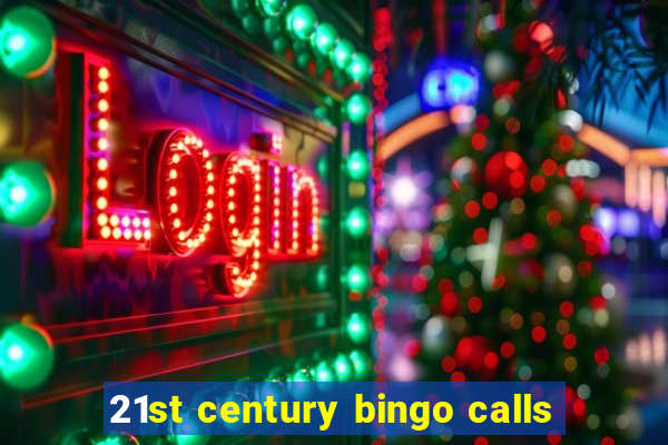 21st century bingo calls