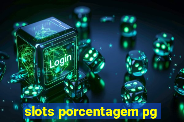 slots porcentagem pg