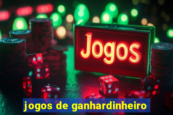 jogos de ganhardinheiro