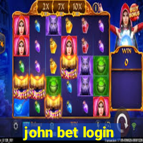 john bet login