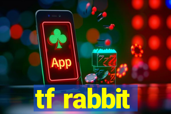 tf rabbit