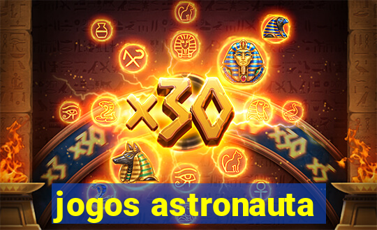 jogos astronauta