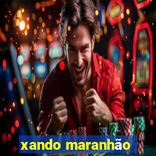 xando maranhão