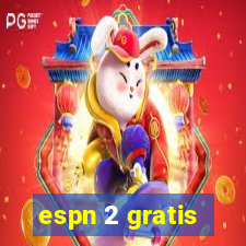 espn 2 gratis