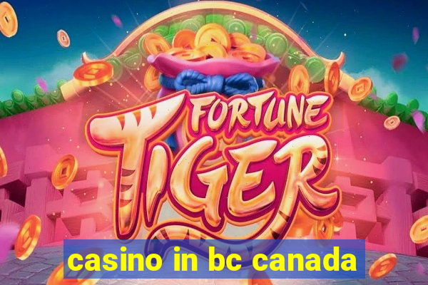 casino in bc canada