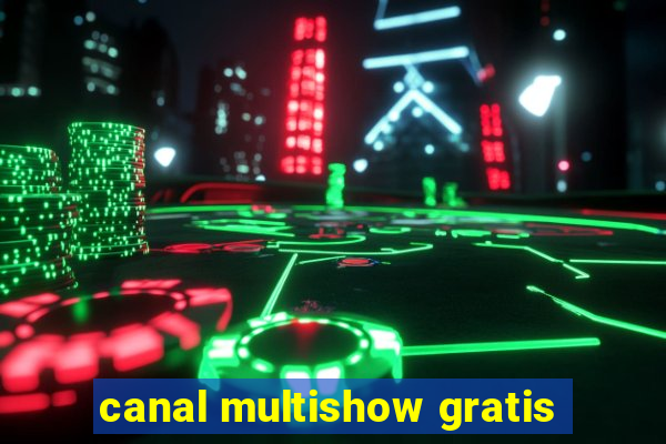 canal multishow gratis