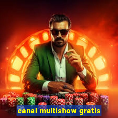 canal multishow gratis