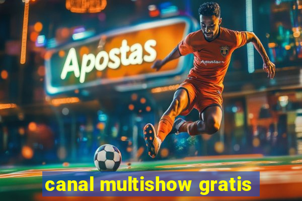 canal multishow gratis