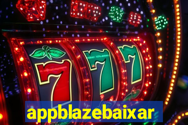 appblazebaixar