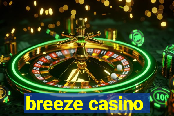 breeze casino