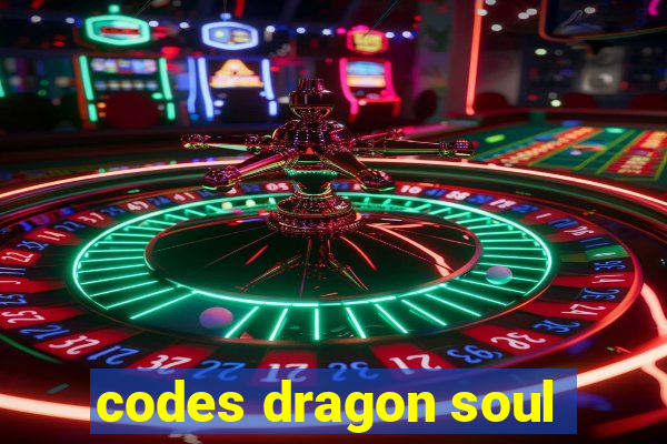 codes dragon soul