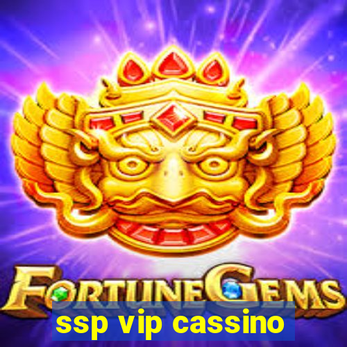 ssp vip cassino