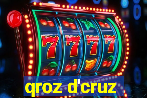 qroz d'cruz