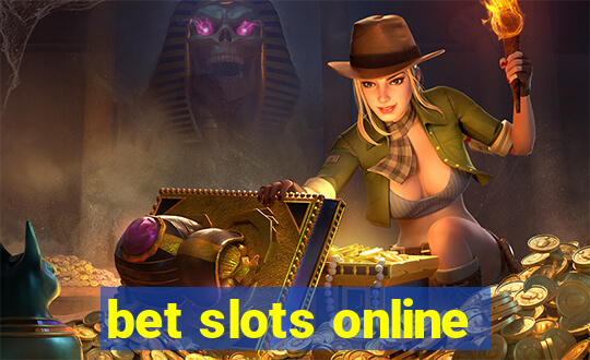 bet slots online