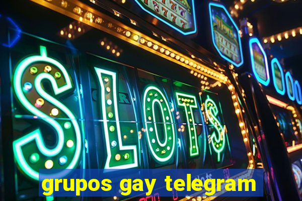 grupos gay telegram