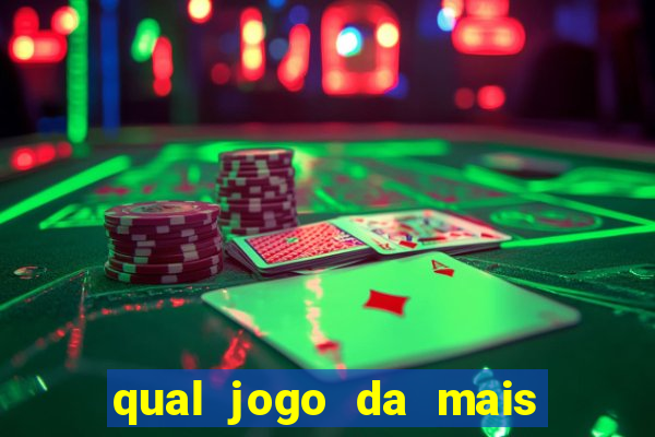 qual jogo da mais dinheiro no bet365