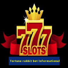 fortune rabbit bet Informational