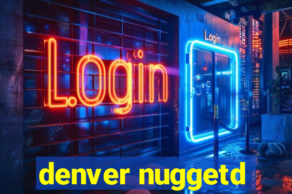 denver nuggetd