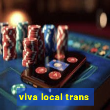 viva local trans