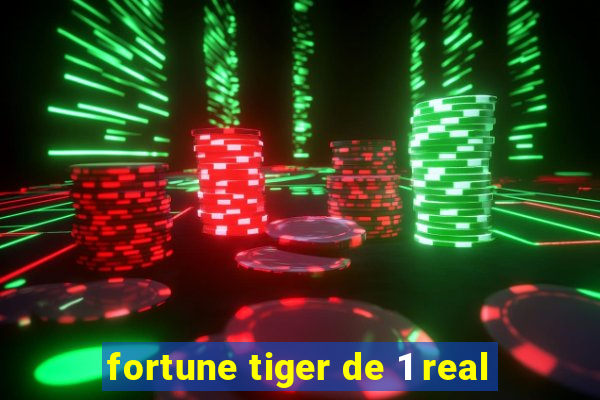 fortune tiger de 1 real