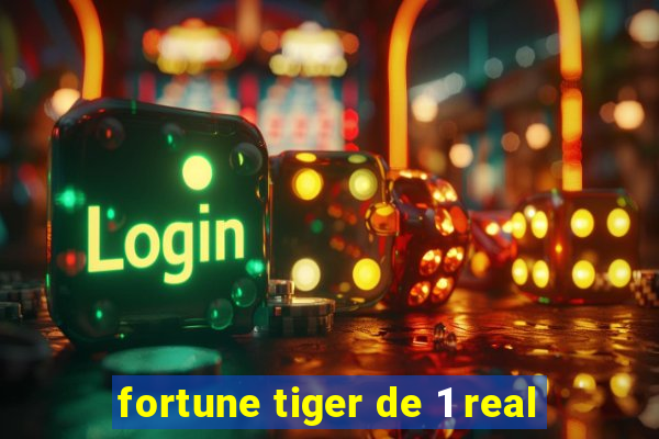 fortune tiger de 1 real