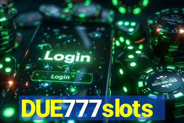 DUE777slots