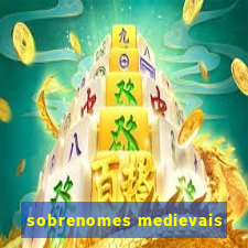 sobrenomes medievais