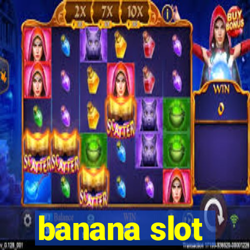 banana slot