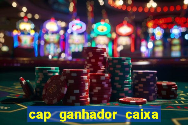 cap ganhador caixa 30 reais