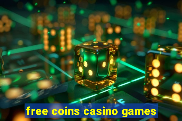 free coins casino games