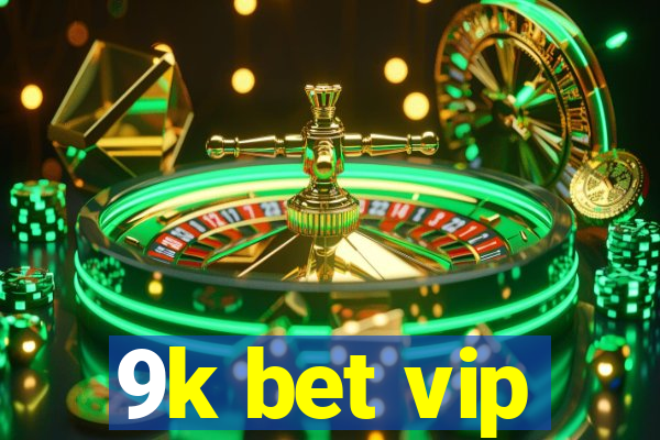 9k bet vip