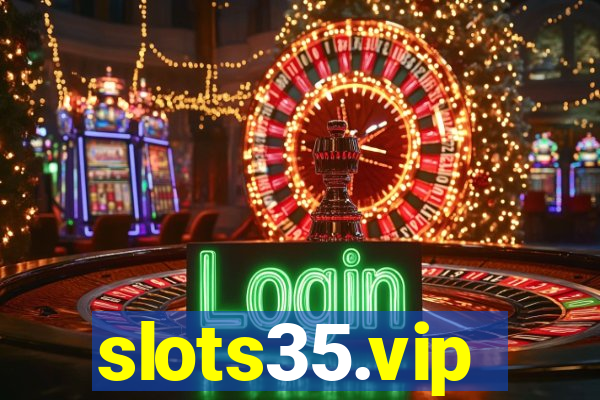 slots35.vip