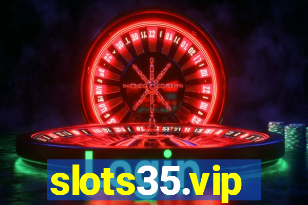 slots35.vip