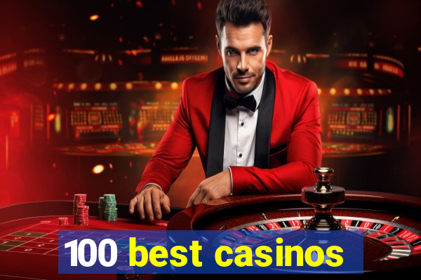 100 best casinos