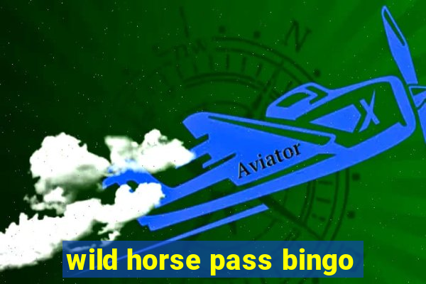 wild horse pass bingo