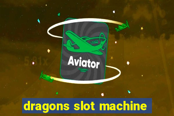 dragons slot machine