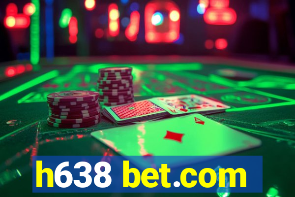 h638 bet.com