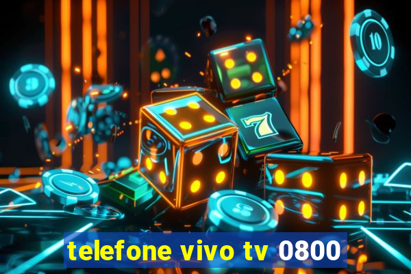 telefone vivo tv 0800