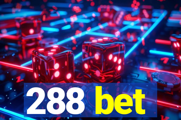 288 bet