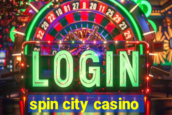 spin city casino