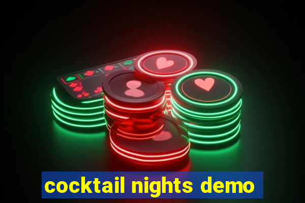 cocktail nights demo