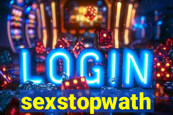 sexstopwath