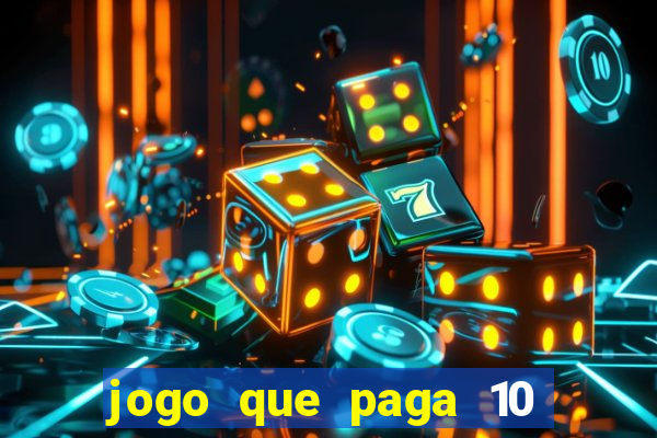 jogo que paga 10 reais no cadastro