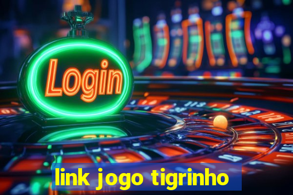 link jogo tigrinho