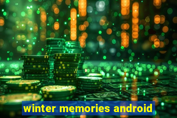 winter memories android