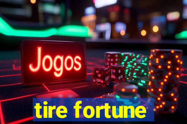 tire fortune