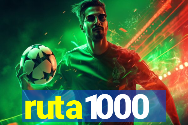 ruta1000