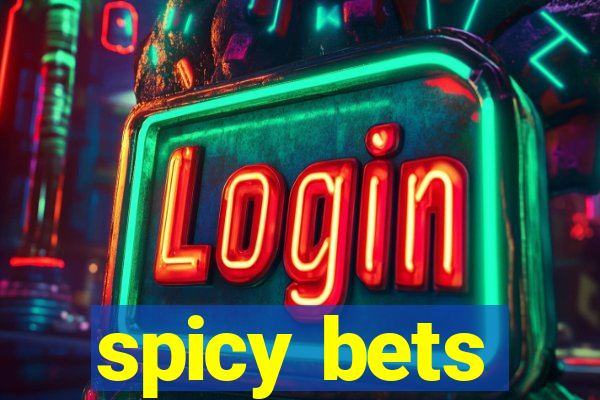 spicy bets